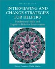 Interviewing and Change Strategies for Helpers Fundamental Skills and Cognitive-Behavior Interventions 5th 9780534537395 Front Cover