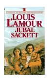 Jubal Sackett: the Sacketts A Novel  9780553277395 Front Cover