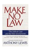 Make No Law The Sullivan Case and the First Amendment cover art