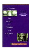 Lands of Charm and Cruelty Travels in Southeast Asia 1994 9780679742395 Front Cover