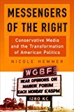 Messengers of the Right Conservative Media and the Transformation of American Politics  9780812248395 Front Cover
