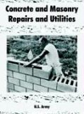 Concrete and Masonry Repairs and Utilities 2005 9781410108395 Front Cover