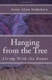 Hanging from the Tree Living with the Runes 2010 9781451558395 Front Cover
