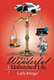 It's a Wonderful Unfinished Life 2013 9781493112395 Front Cover