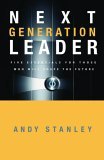 Next Generation Leader 5 Essentials for Those Who Will Shape the Future 2006 9781590525395 Front Cover