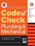 Code Check Plumbing and Mechanical 4th Edition An Illustrated Guide to the Plumbing and Mechanical Codes 4th 2011 9781600853395 Front Cover