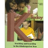 K Today Teaching and Learning in the Kindergarten Year cover art