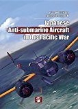 Japanese Anti-Submarine Aircraft in the Pacific War  9788365281395 Front Cover