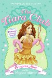 Tiara Club - Princess Alice and the Magical Mirror  9780061124396 Front Cover