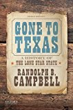 Gone to Texas A History of the Lone Star State 3rd 9780190642396 Front Cover