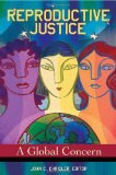 Reproductive Justice A Global Concern  9780313393396 Front Cover