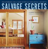 Salvage Secrets Transforming Reclaimed Materials into Design Concepts 2011 9780393733396 Front Cover