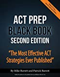 ACT Prep Black Book The Most Effective ACT Strategies Ever Published  9780692078396 Front Cover