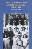 Health, Disease and Society in Europe, 1800-1930 A Source Book  9780719067396 Front Cover