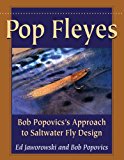 Pop Fleyes Bob Popovics's Approach to Saltwater Fly Design  9780811714396 Front Cover
