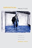 Sophistical Practice Toward a Consistent Relativism  9780823256396 Front Cover