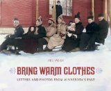 Bring Warm Clothes Letters and Photos from Minnesota&#39;s Past