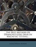 Best Method of Demagnetizing Iron in Magnetic Testing 2012 9781275993396 Front Cover