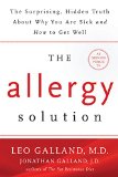 Allergy Solution The Surprising, Hidden Truth about Why You Are Sick and How to Get Well  9781401949396 Front Cover