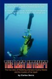 Last Attempt The True Story of Freediving Champion Audrey Mestre 2006 9781425738396 Front Cover