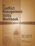 Conflict Management Skills Workbook : Self-Assessments, Exercises and Educational Handouts  9781570252396 Front Cover