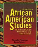 Introduction to African American Studies : Transdisciplinary Approaches and Implications