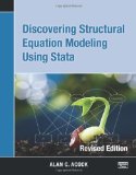 Discovering Structural Equation Modeling Using Stata Revised Edition