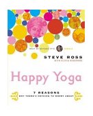Happy Yoga 7 Reasons Why There's Nothing to Worry About cover art