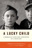 Lucky Child A Memoir of Surviving Auschwitz as a Young Boy cover art