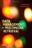 Data Management for Multimedia Retrieval  9780521887397 Front Cover