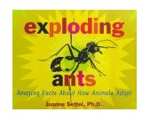 Exploding Ants Amazing Facts about How Animals Adapt 1999 9780689817397 Front Cover