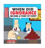 When Did Ignorance Become a Point of View? 2000 9780740718397 Front Cover