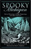 Spooky Michigan Tales of Hauntings, Strange Happenings, and Other Local Lore 2007 9780762741397 Front Cover