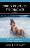 Stress Response Syndromes PTSD, Grief, Adjustment, and Dissociative Disorders 5th 2011 9780765708397 Front Cover
