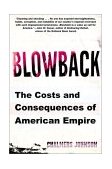 Blowback The Costs and Consequences of American Empire  9780805062397 Front Cover