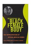 Recovering the Black Female Body Self-Representation by African American Women