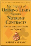 Impact of Opening Leads Against No Trump Contracts How to Take More Tricks on Defense  9780939460397 Front Cover