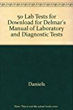 50 Lab Tests for Download for Delmar's Manual of Laboratory and Diagnostic Tests, 2nd 2nd 2009 9781111322397 Front Cover