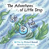 Adventures of Little Drop 2012 9781470111397 Front Cover