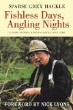 Fishless Days, Angling Nights Classic Stories, Reminiscences, and Lore 2012 9781616083397 Front Cover
