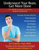 Understand Your Brain, Get More Done The ADHD Executive Functions Workbook cover art