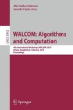 WALCOM: Algorithms and Computation 4th International Workshop, WALCOM 2010, Dhaka, Bangladesh, February 10-12, 2010, Proceedings 2010 9783642114397 Front Cover