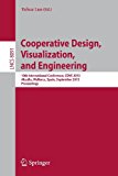 Cooperative Design, Visualization, and Engineering 10th International Conference, CDVE 2013, Palma de Mallorca, Spain, September 22-25, 2013, Proceedings 2013 9783642408397 Front Cover