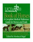 Uc Davis Book of Horses A Complete Medical Reference for Horses and Foals cover art