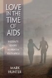 Love in the Time of AIDS Inequality, Gender, and Rights in South Africa cover art