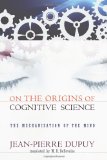 On the Origins of Cognitive Science The Mechanization of the Mind cover art