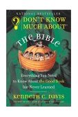 Don't Know Much aboutÂ® the Bible Everything You Need to Know about the Good Book but Never Learned cover art