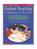 Guided Reading: Making It Work Two Teachers Share Their Insights, Strategies, and Lessons for Helping Every Child Become a Successful Reader cover art