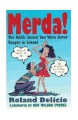 Merda! The Real Italian You Were Never Taught in School 1993 9780452270398 Front Cover