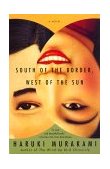 South of the Border, West of the Sun A Novel